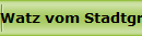 Watz vom Stadtgraben